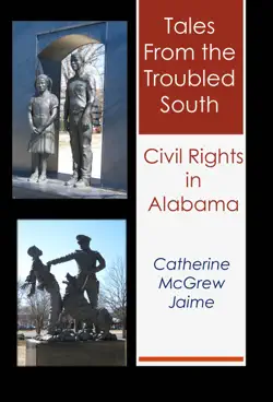 tales from the troubled south: civil rights in alabama imagen de la portada del libro