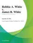 Robbie A. White v. James R. White synopsis, comments