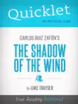 Quicklet on Carlos Ruiz Zafón's The Shadow of the Wind sinopsis y comentarios