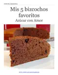 Mis 5 bizcochos favoritos book summary, reviews and download