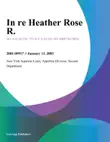 In Re Heather Rose R. synopsis, comments