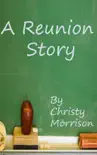 A Reunion Story synopsis, comments
