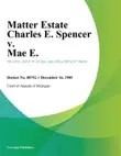 Matter Estate Charles E. Spencer v. Mae E. synopsis, comments