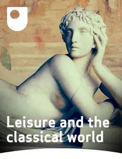 leisure and the classical world imagen de la portada del libro
