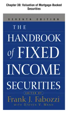the handbook of fixed income securities, chapter 38 - valuation of mortgage-backed securities book cover image
