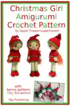 Christmas Girl Amigurumi Crochet Pattern synopsis, comments