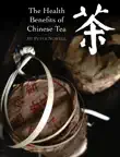The Health Benefits of Chinese Tea synopsis, comments