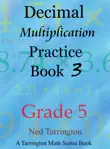 Decimal Multiplication Practice Book 3, Grade 5 synopsis, comments