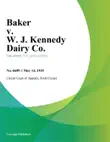 Baker v. W. J. Kennedy Dairy Co. synopsis, comments