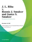 J. L. Riha v. Ronnie J. Smulcer and Janice S. Smulcer synopsis, comments