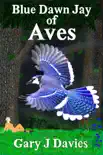 Blue Dawn Jay of Aves synopsis, comments
