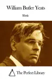 Works of William Butler Yeats sinopsis y comentarios