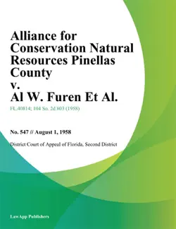 alliance for conservation natural resources pinellas county v. al w. furen et al. book cover image