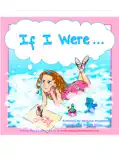 If I Were... book summary, reviews and download