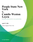 People State New York v. Camilo Weston Leyra synopsis, comments