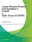 Aaron Dwayne Proctor and Jonathan L. Lemell v. State Texas synopsis, comments