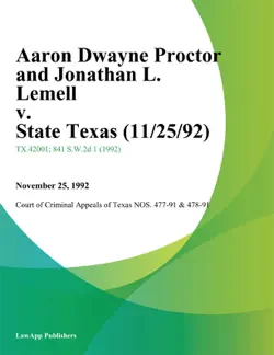 aaron dwayne proctor and jonathan l. lemell v. state texas book cover image
