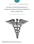 Prevalence of Drug-Drug Interactions of Antiretroviral Agents in the Private Health Care Sector in South Africa. sinopsis y comentarios