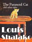 The Paranoid Cat and other tales synopsis, comments