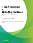 Tom Channing v. Brindley-Sullivan synopsis, comments