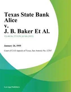 texas state bank alice v. j. b. baker et al. book cover image