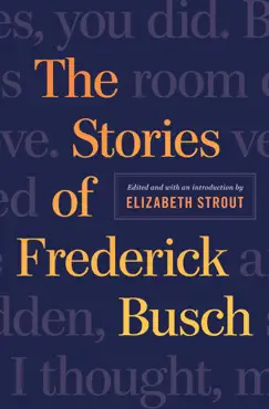 the stories of frederick busch book cover image