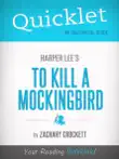 Quicklet on To Kill a Mockingbird by Harper Lee synopsis, comments