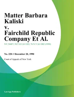 matter barbara kaliski v. fairchild republic company et al. book cover image