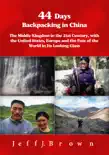 44 Days Backpacking in China synopsis, comments