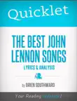 Quicklet on The Best John Lennon Songs: Lyrics and Analysis sinopsis y comentarios