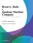 Brent L. Reid v. Spadone Machine Company synopsis, comments