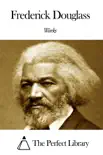 Works of Frederick Douglass sinopsis y comentarios