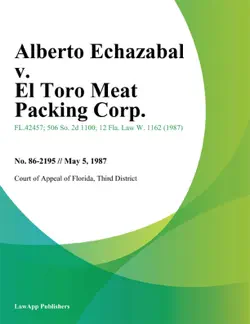 alberto echazabal v. el toro meat packing corp. book cover image