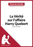 La Vérité sur l'affaire Harry Quebert de Joël Dicker (Fiche de lecture) sinopsis y comentarios