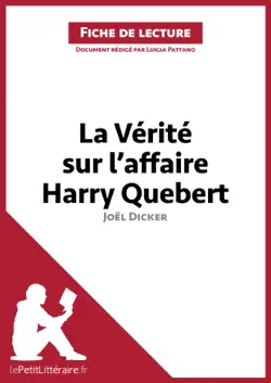 la vérité sur l'affaire harry quebert de joël dicker (fiche de lecture) imagen de la portada del libro