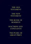 The LDS Scriptures - The LDS Quadruple Combination synopsis, comments