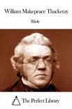 Works of William Makepeace Thackeray synopsis, comments