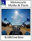 Motorcycle_Myths and Facts synopsis, comments