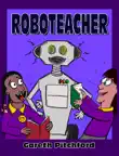 Roboteacher synopsis, comments