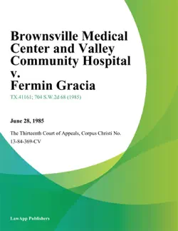 brownsville medical center and valley community hospital v. fermin gracia book cover image