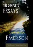 The Complete Essays Of Ralph Waldo Emerson synopsis, comments