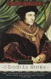 The Life of Thomas More synopsis, comments