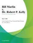 Bill Marlin v. Dr. Robert P. Kelly synopsis, comments