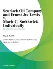 Scurlock Oil Company and Ernest Joe Lewis v. Maria C. Smithwick Individually synopsis, comments