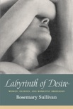 Labyrinth Of Desire book summary, reviews and downlod