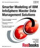 Smarter Modeling of IBM InfoSphere Master Data Management Solutions reviews
