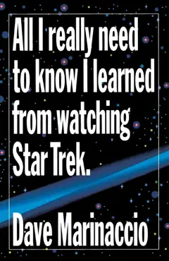 all i really need to know i learned from watching star trek book cover image