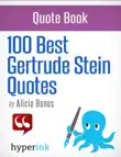 100 Best Gertrude Stein Quotes sinopsis y comentarios