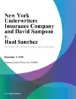 New York Underwriters Insurance Company and David Sampson v. Raul Sanchez synopsis, comments