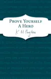 Prove Yourself a Hero synopsis, comments
